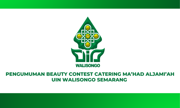 PENGUMUMAN BEAUTY CONTEST CATERING MA'HAD AL JAMI'AH UIN WALISONGO