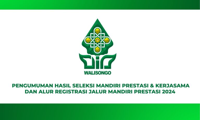 PENGUMUMAN HASIL SELEKSI MANDIRI PRESTASI & KERJASAMA DAN ALUR REGISTRASI JALUR MANDIRI PRESTASI 2024