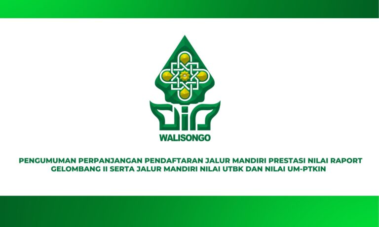 PENGUMUMAN PERPANJANGAN PENDAFTARAN JALUR MANDIRI PRESTASI NILAI RAPORT GELOMBANG II SERTA JALUR MANDIRI NILAI UTBK DAN NILAI UM-PTKIN