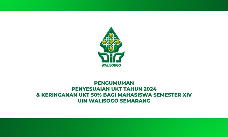 PENGUMUMAN PENYESUAIAN UKT 2024 & KERINGANAN UKT 50% BAGI MAHASISWA SEMESTER XIV