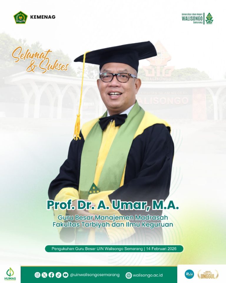 Dikukuhkan Guru Besar UIN Walisongo, Prof A. Umar Tekankan Kepemimpinan Visioner untuk Selamatkan Madrasah dari Ketertinggalan – UIN Walisongo