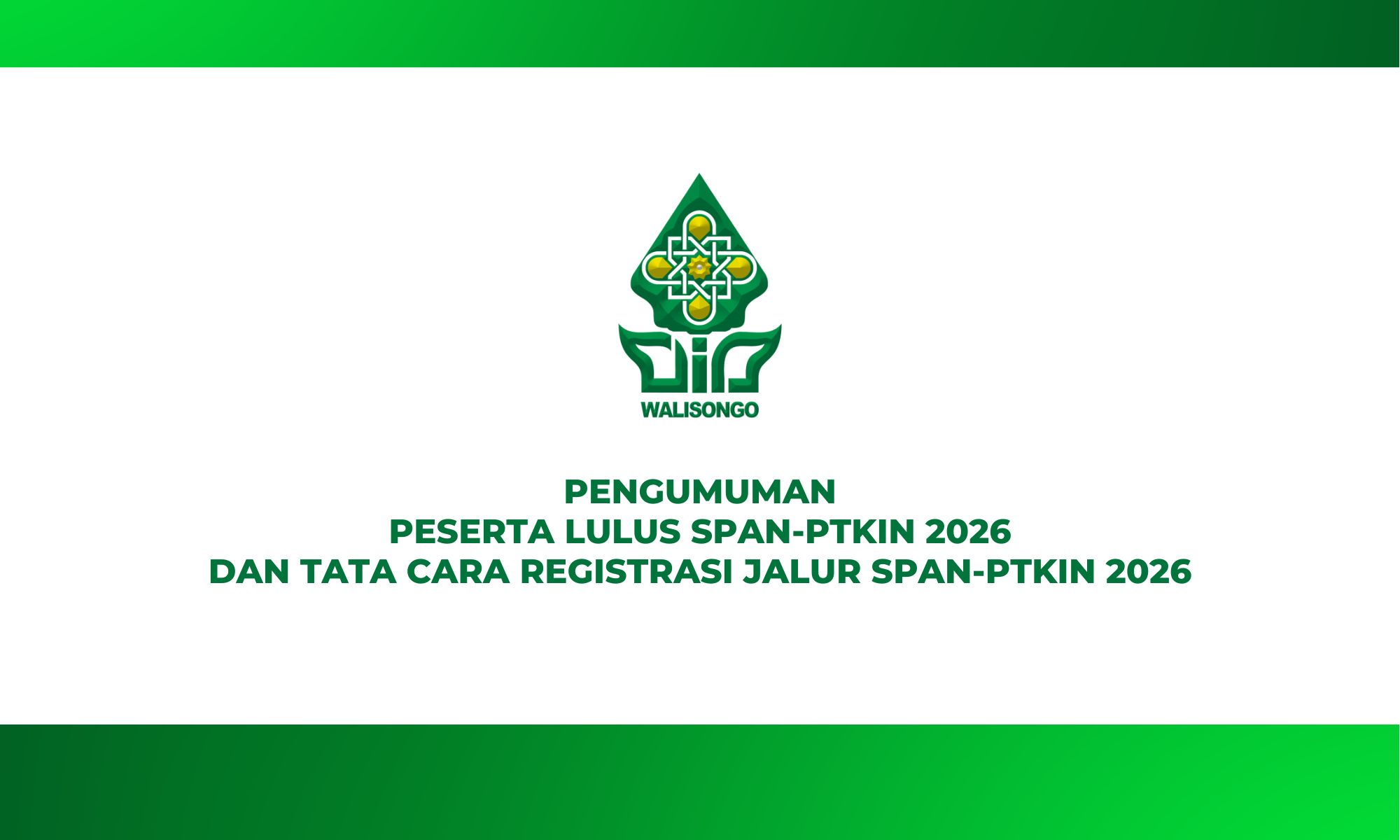 PENGUMUMAN PESERTA LULUS SPAN-PTKIN 2026 DAN TATA CARA REGISTRASI JALUR SPAN-PTKIN 2026