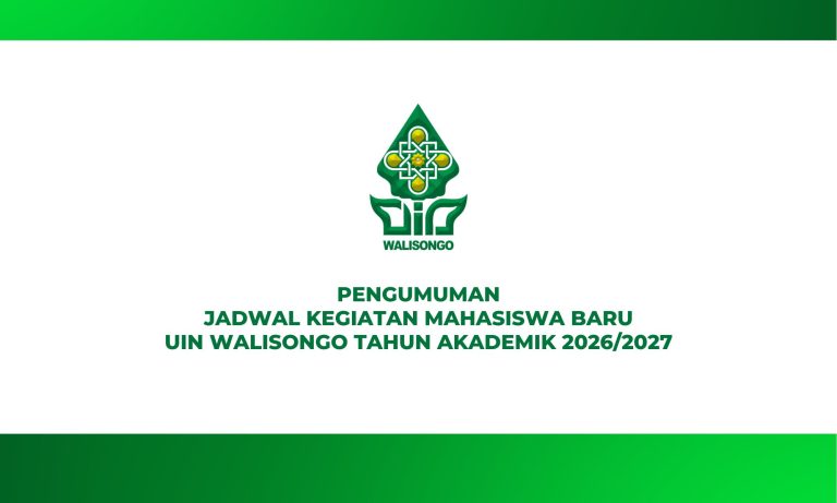 PENGUMUMAN JADWAL KEGIATAN MAHASISWA BARU UIN WALISONGO SEMARANG TAHUN AKADEMIK 2026/2027 1 PENGUMUMAN JADWAL KEGIATAN MAHASISWA BARU UIN WALISONGO SEMARANG TAHUN AKADEMIK 2026/2027