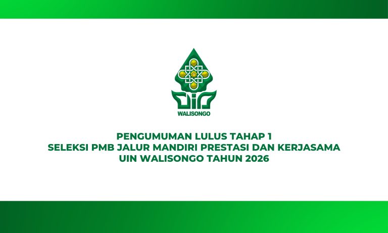PENGUMUMAN LLULUS TAHAP 1 SELEKSI PMB JALUR MANDIRI PRESTASI DAN KERJASAMA UIN WALISONGO SEMARANG TAHUN 2026 9 PENGUMUMAN LLULUS TAHAP 1 SELEKSI PMB JALUR MANDIRI PRESTASI DAN KERJASAMA UIN WALISONGO SEMARANG TAHUN 2026