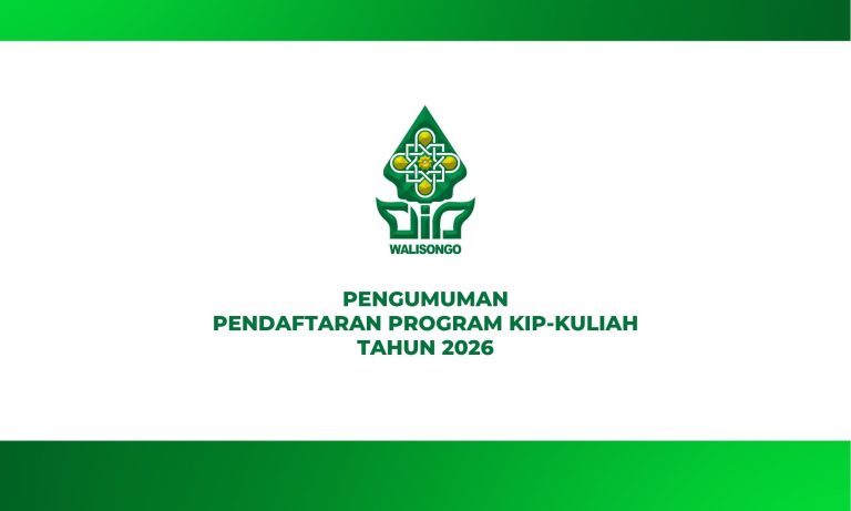 PENGUMUMAN PENDAFTARAN PROGRAM KIP-KULIAH TAHUN 2026 UIN WALISONGO SEMARANG 14 PENGUMUMAN PENDAFTARAN PROGRAM KIP-KULIAH TAHUN 2026 UIN WALISONGO SEMARANG