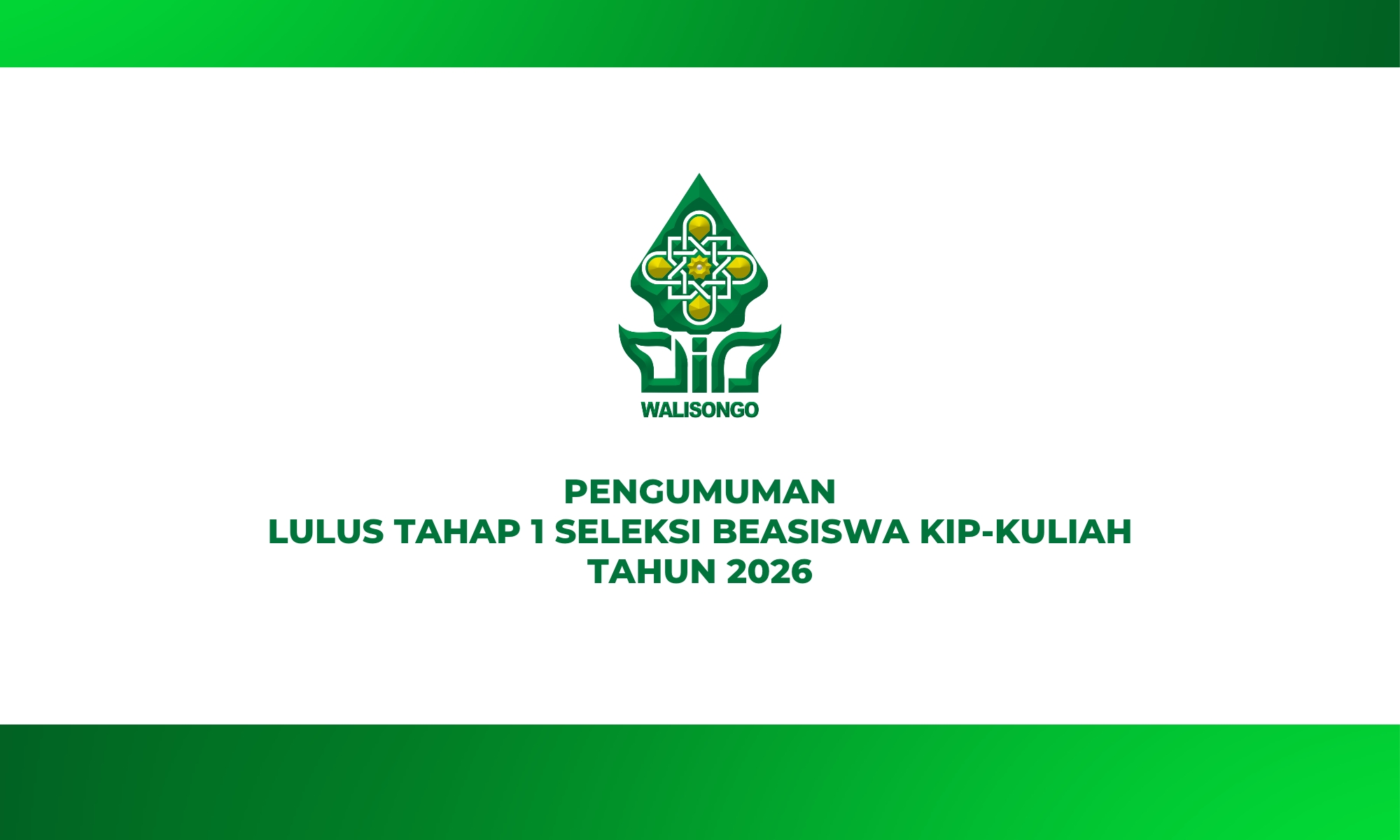PENGUMUMAN LULUS TAHAP 1 SELEKSI BEASISWA KIP-KULIAH TAHUN 2026 UIN WALISONGO SEMARANG
