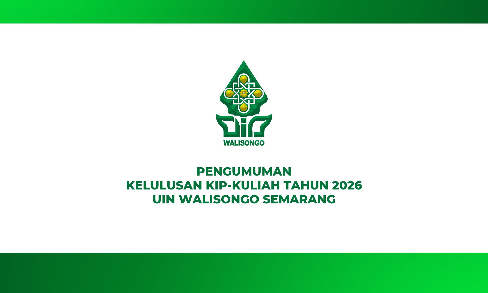 PENGUMUMAN KELULUSAN KIP-KULIAH TAHUN 2026 UIN WALISONGO SEMARANG