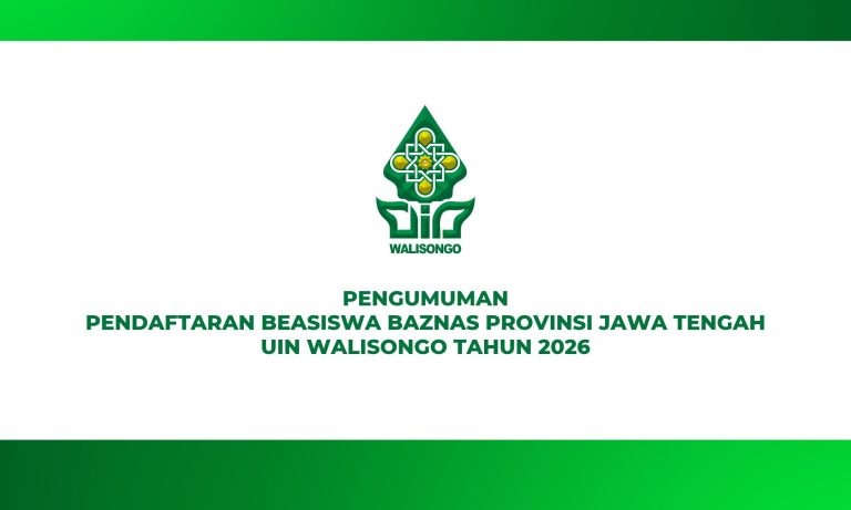 PENGUMUMAN PENDAFTARAN BEASISWA BAZNAS PROVINSI JAWA TENGAH UIN WALISONGO TAHUN 2026 14 PENGUMUMAN PENDAFTARAN BEASISWA BAZNAS PROVINSI JAWA TENGAH UIN WALISONGO TAHUN 2026