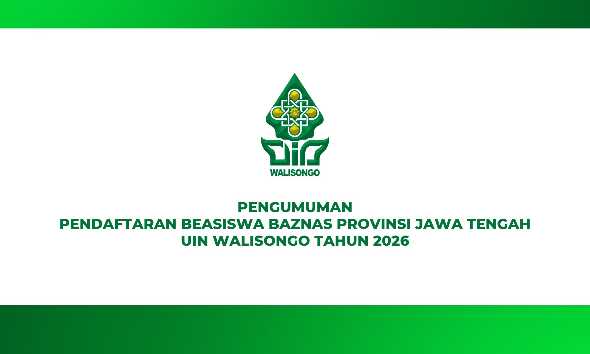 PENGUMUMAN PENDAFTARAN BEASISWA BAZNAS PROVINSI JAWA TENGAH UIN WALISONGO TAHUN 2026